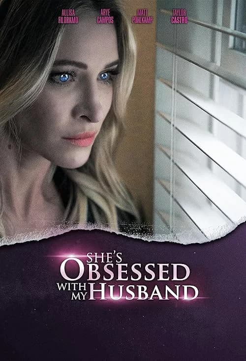 She's Obsessed with My Husband film posteri